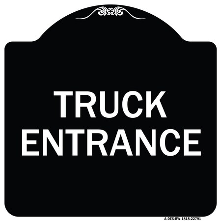 Signmission Traffic Entrance Truck Entrance Heavy-Gauge Aluminum Architectural Sign, 18" x 18", BW-1818-22791 A-DES-BW-1818-22791
